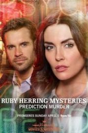 Расследования Руби Херринг: Предсказание убийства (2020) Ruby Herring Mysteries: Prediction Murder