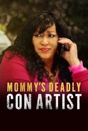 Мамочкина смертельная аферистка (2021) Mommy's Deadly Con Artist