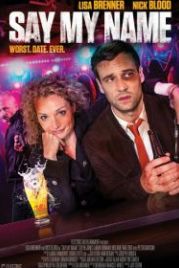 Скажи мое имя (2018) Say My Name