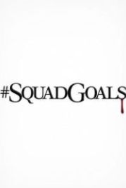 Команда Мечты (2017) #SquadGoals