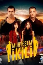 Великолепная двойка (2018) Muhtesem Ikili