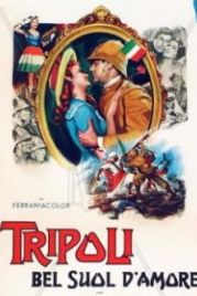 Триполи, прекрасная земля любви (1954) Tripoli, bel suol d'amore