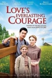 Вечная смелость любви (2011) Love's Everlasting Courage
