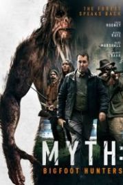 Миф: охотники на бигфута (2021) Myth: Bigfoot Hunters