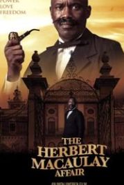 История Герберта Маколея (2019) The Herbert Macaulay Affair