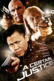 Некая справедливость (2014) A Certain Justice