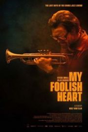 Моё глупое сердце (2018) My Foolish Heart