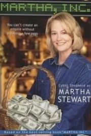 История Марты Стюарт (2003) Martha, Inc.: The Story of Martha Stewart