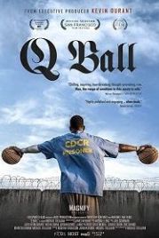 Воины Сан-Квентина (2019) Q Ball