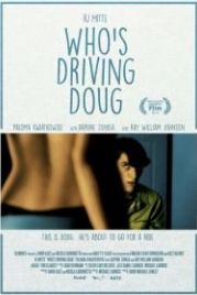 Требуется водитель (2015) Who's Driving Doug