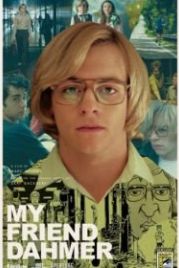 Мой друг Дамер (2017) My Friend Dahmer