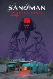 Песочный человек: Круглосуточная столовка (2017) Sandman: 24 Hour Diner