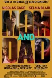 Безумные родители / Мама и папа (2017) Mom and Dad