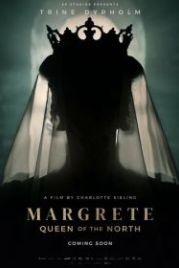 Маргарита - королева Севера (2021) Margrete den første