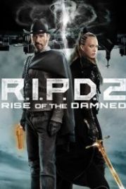 Призрачный патруль 2: Восстание проклятых (2022) R.I.P.D. 2: Rise of the Damned