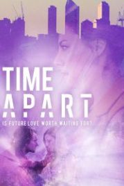 Сквозь время (2020) Time Apart
