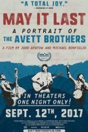 Пусть не будет конца. Портрет братьев Эйвитт (2017) May It Last: A Portrait of the Avett Brothers