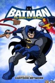Бэтмен: Отвага и смелость (2008) Batman: The Brave and the Bold