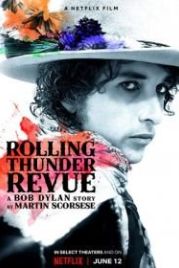 Rolling Thunder Revue: История Боба Дилана Мартина Скорсезе (2019) Rolling Thunder Revue: A Bob Dylan Story by Martin Scorsese