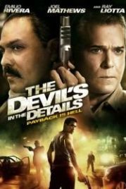 Дьявол в деталях (2013) The Devil's in the Details