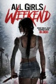 Девчачий уик-энд / Уик-энд всех девушек (2016) All Girls Weekend