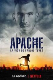Апач: жизнь Карлоса Тевеса (2019) Apache: La vida de Carlos Tevez