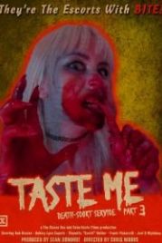 Попробуй меня: Смертельный эскорт-сервис. Часть 3 (2018) Taste Me: Death-scort Service Part 3