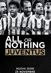 Всё или ничего: Ювентус (2021) All or Nothing: Juventus