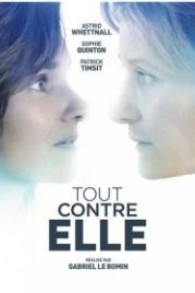 Всё против неё (2019) Tout Contre Elle