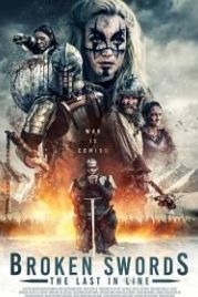 Расколотые мечи: Прерванный род (2018) Broken Swords: The Last in Line