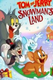 Том и Джерри: Страна снеговиков (2022) Tom and Jerry: Snowman's Land