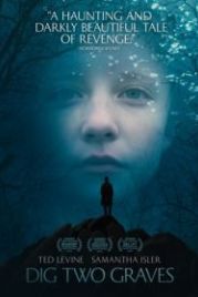 Вырой две могилы (2014) Dig Two Graves