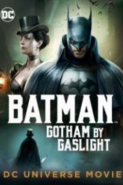 Бэтмен: Готэм в газовом свете (2018) Batman: Gotham by Gaslight