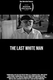 Последний белый мужчина (2019) The Last White Man