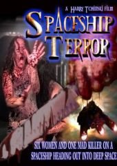 Корабль ужаса (2011) Spaceship Terror