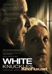 Белые суставы (2010) White Knuckles