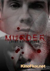 Убийство: Совместное деяние (2012) Murder: Joint Enterprise