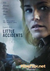 Маленькие происшествия (2014) Little Accidents