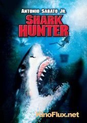 Охотник на акул (2001) Shark Hunter