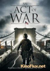 Эхо войны (2015) An Act of War
