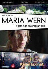 Мария Верн: Пока не умер донор (2013) Maria Wern: F&ouml;rst n&auml;r givaren &auml;r d&ouml;d