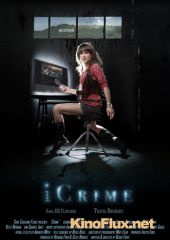 Преступление по интернету (2010) iCrime