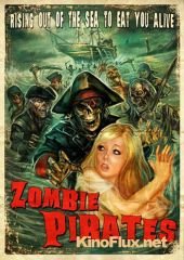 Зомби пираты (2014) Zombie Pirates