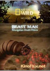 По следам мифических чудовищ: Монгольский червь смерти (2010) National Geographic. Beast man: Mongolian Death Worm