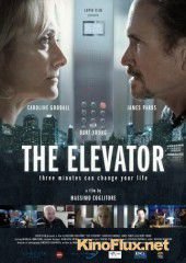 Лифт: Остаться в живых (2013) The Elevator: Three Minutes Can Change Your Life