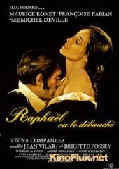 Рафаэль-развратник (1971) Raphaël ou le débauché