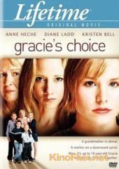 Выбор Грейси (2004) Gracie's Choice