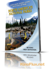 Национальные парки Северной Америки: Образы великолепия (2006) North American National Parks: Visions of Majesty