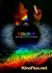 BBC. Цвет: Спектр науки (2015) Colour: The Spectrum of Science