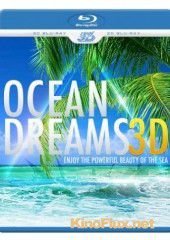 Океан мечты 3D (2013) Ocean Dreams 3D